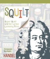 SQUILT Composer Spotlight - Handel